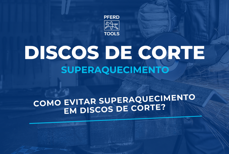 Como Evitar Superaquecimento em Discos de Corte?