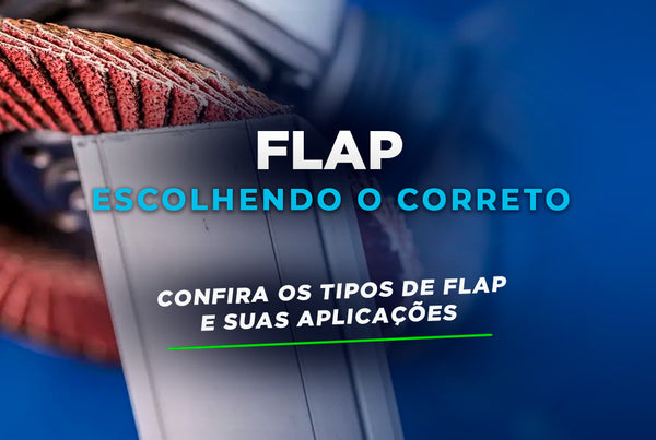 Conheça os Diferentes Tipos de Flap Abrasivos e Suas Aplicações