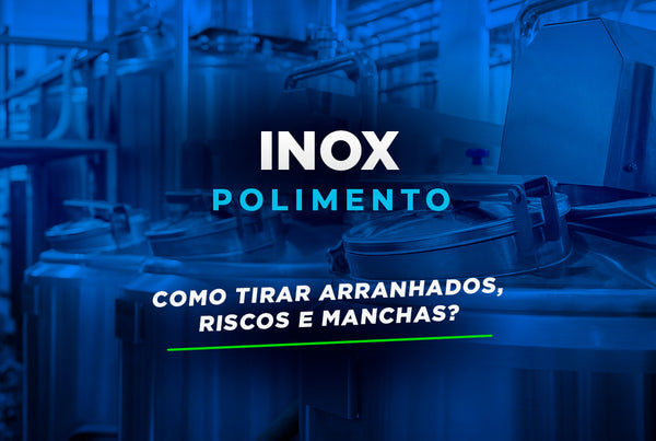 Como polir Aço Inox?