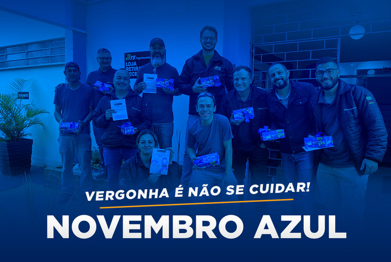 Novembro Azul - Vergonha é NÃO se Cuidar!